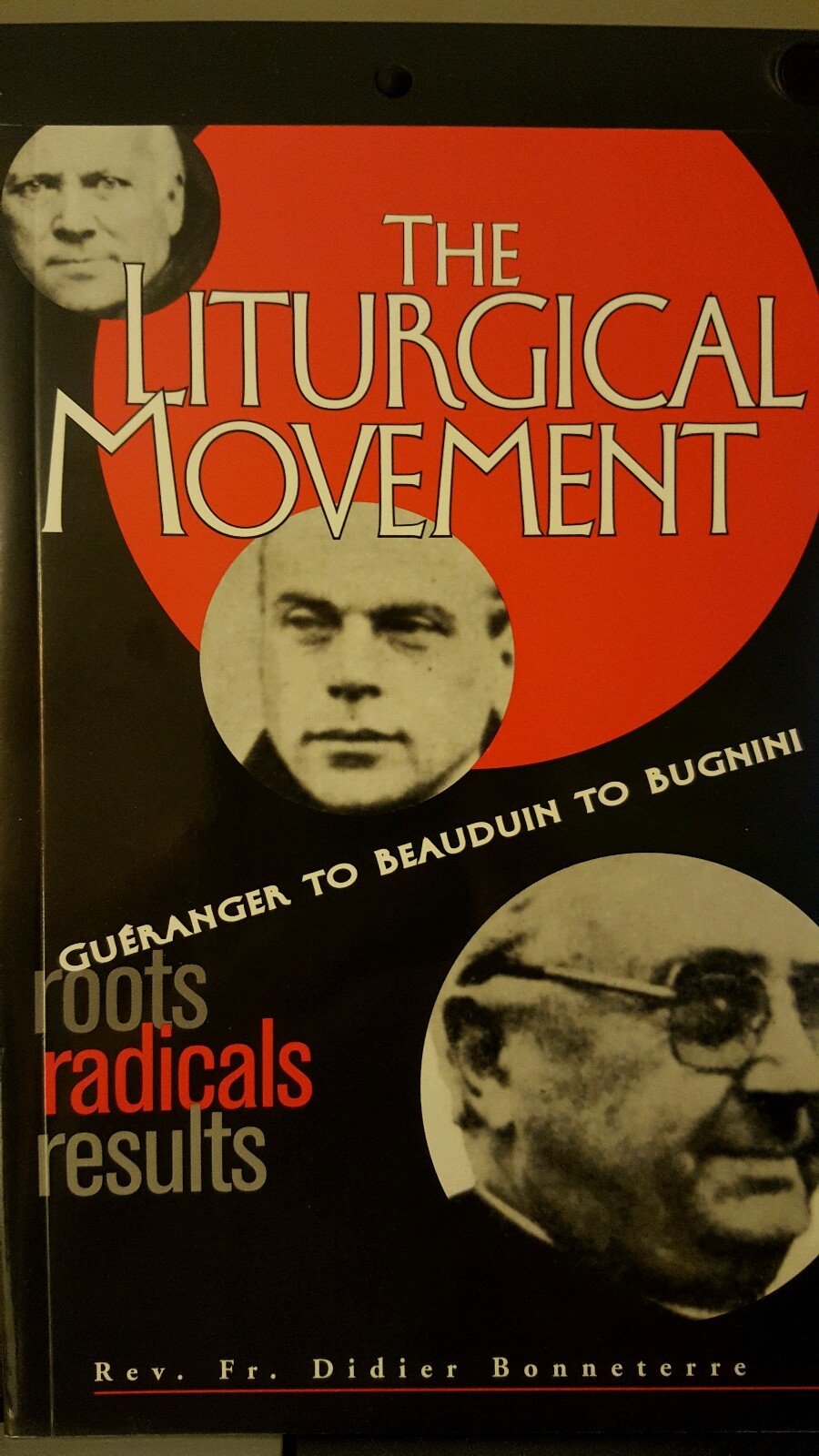 The Liturgical Movement by Rev. Didier Bonneterre