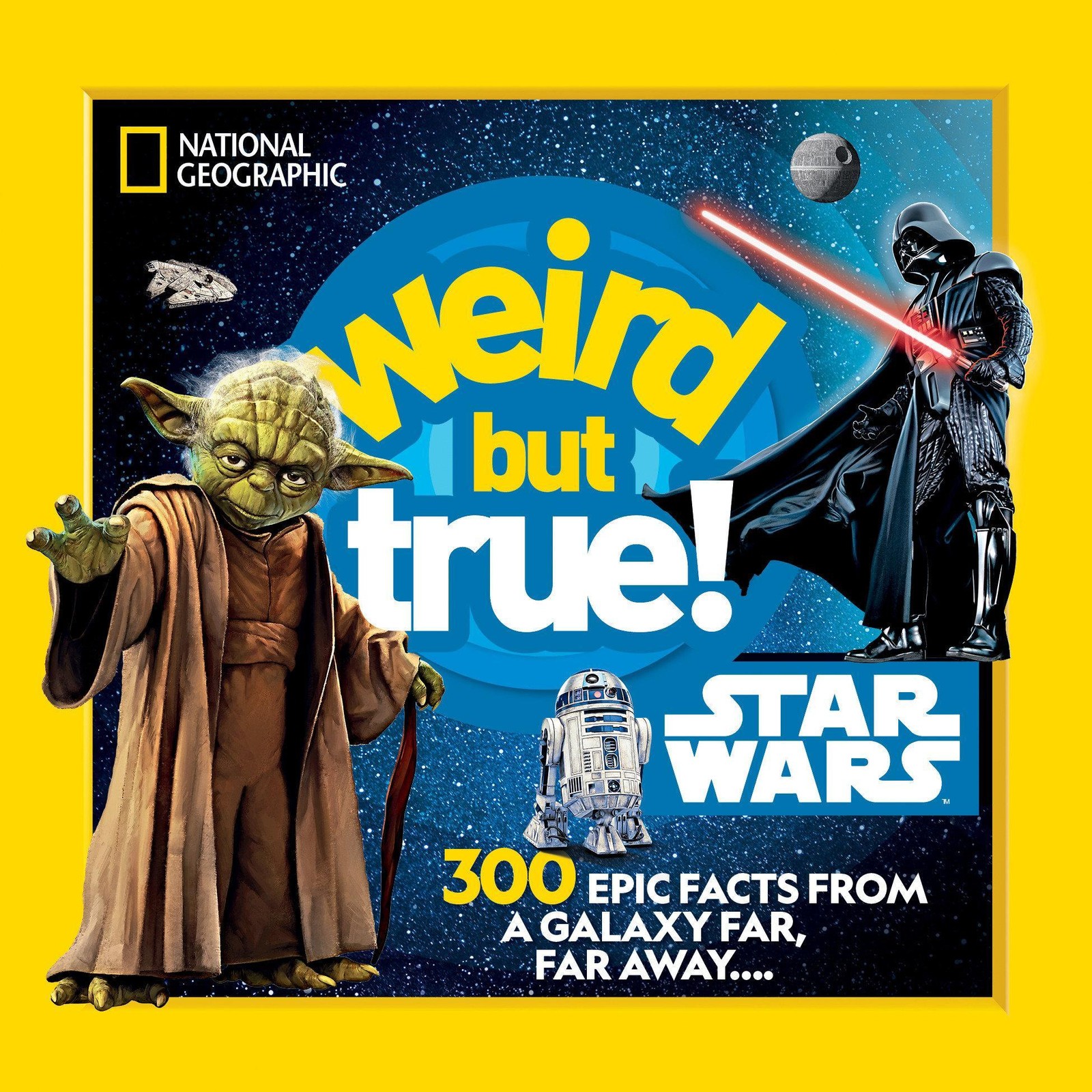 Weird But True! Star Wars, Geographic National