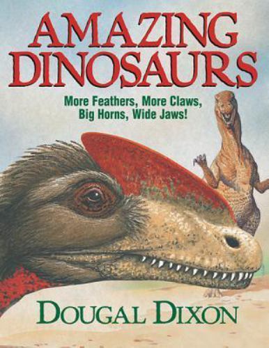 Dougal Dixon’s Amazing Dinosaurs 2 – 1590785371, Dougal Dixon, hardcover