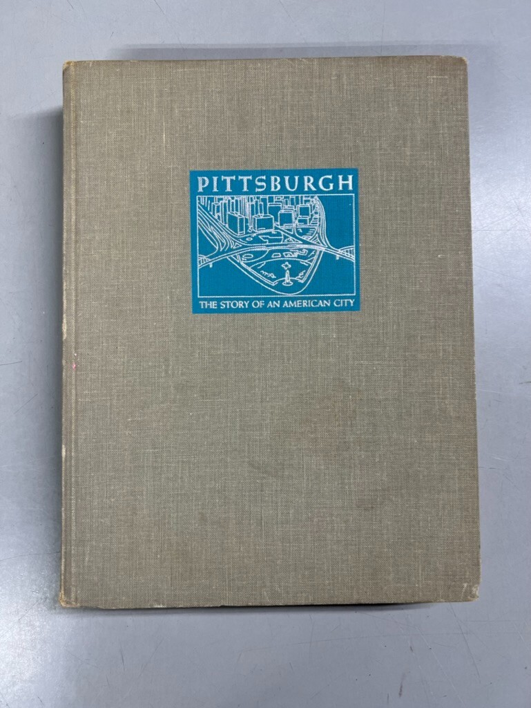Pittsburgh : The Story of an American City by Stefan Lorant HC Hardcover, 1964