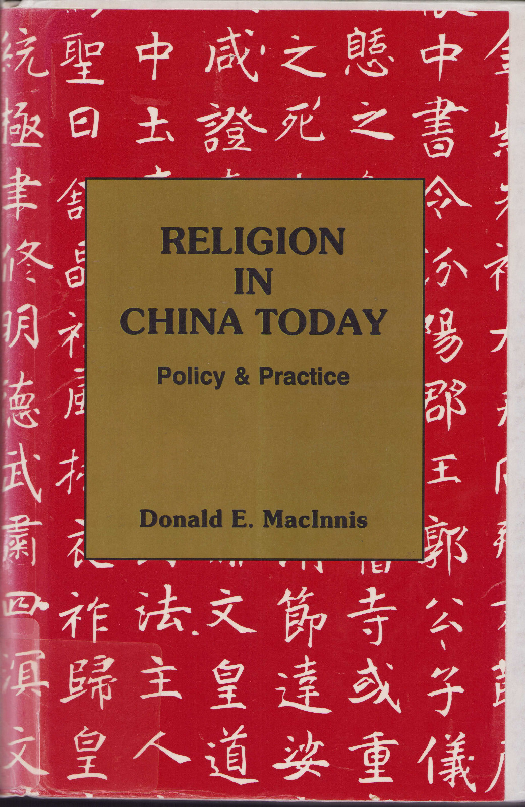 Religion in China Today : Policy and Practice by Donald E. MacInnis (1989,…