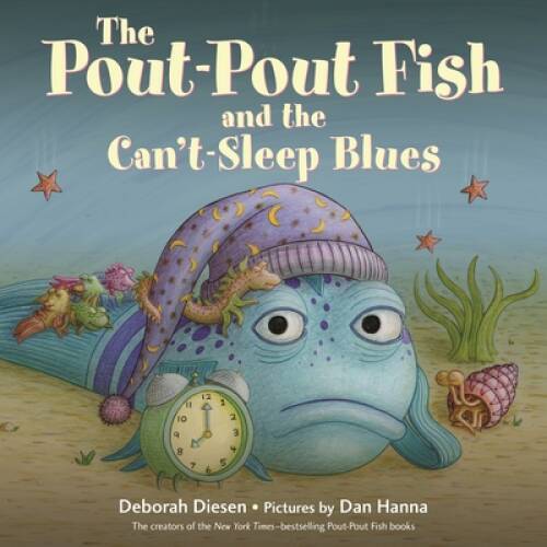 The Pout-Pout Fish and the Cant-Sleep Blues (A Pout-Pout Fish Adventure) – GOOD