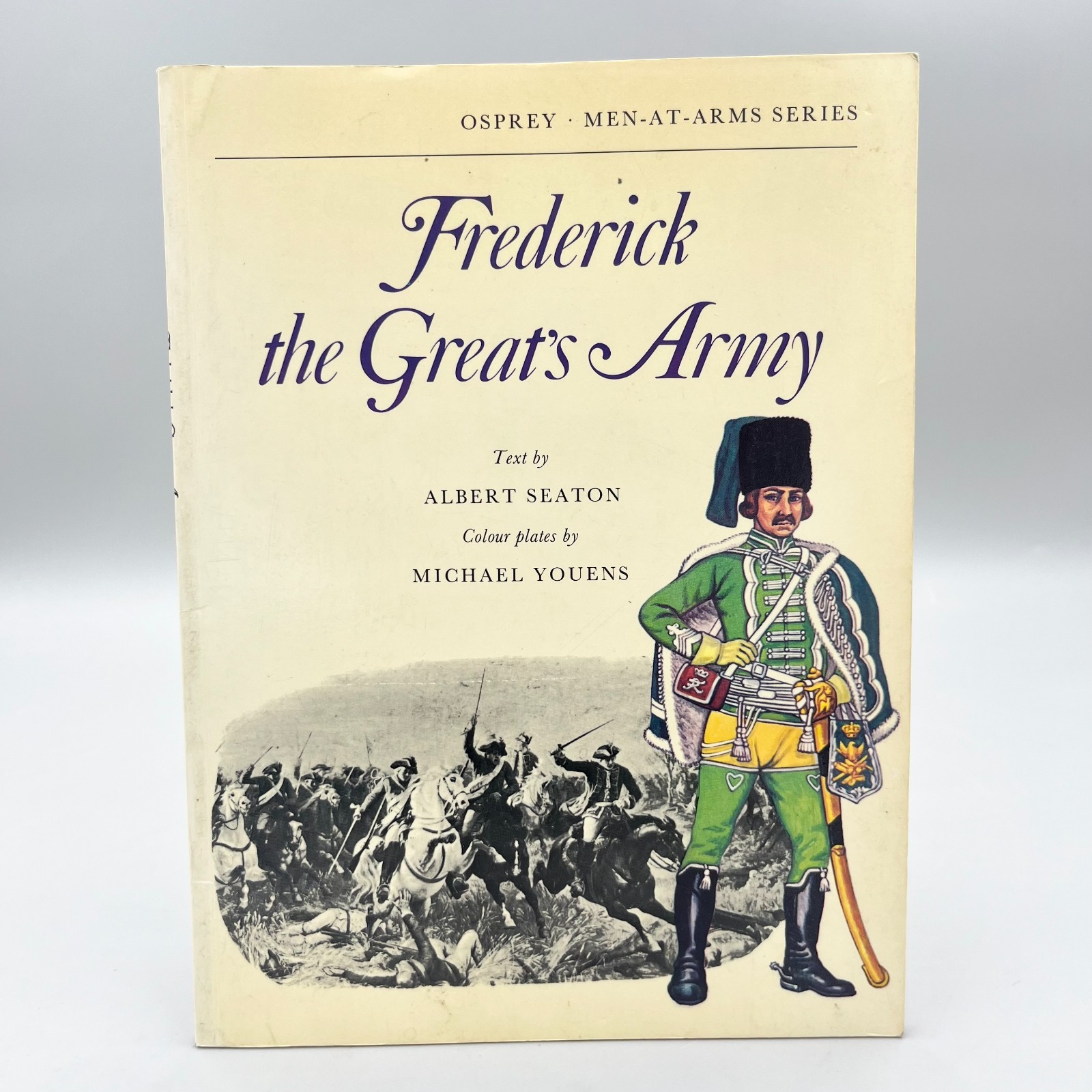 Frederick the Great’s Army Osprey Men-At-Arms Series 1973