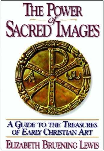 The Power of Sacred Images: – Paperback, by Elizabeth Bruening Lewis – Very Good