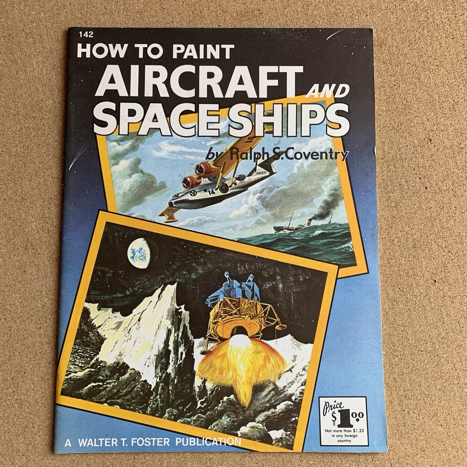 How to Draw Paint Aircraft and Spaceships 142 Ralph S Coventry Walter T Foster