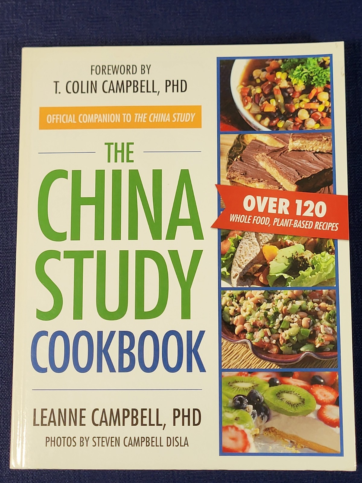 The China Study Cookbook: Over 120 Whole Food, Plant-Based Recipes – Brand New