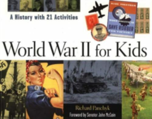 For Kids Ser.: World War II for Kids : A History with 21 Activities by…