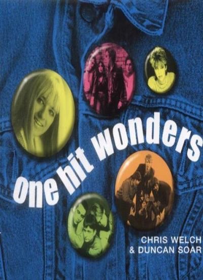 One Hit Wonders By Chris Welch