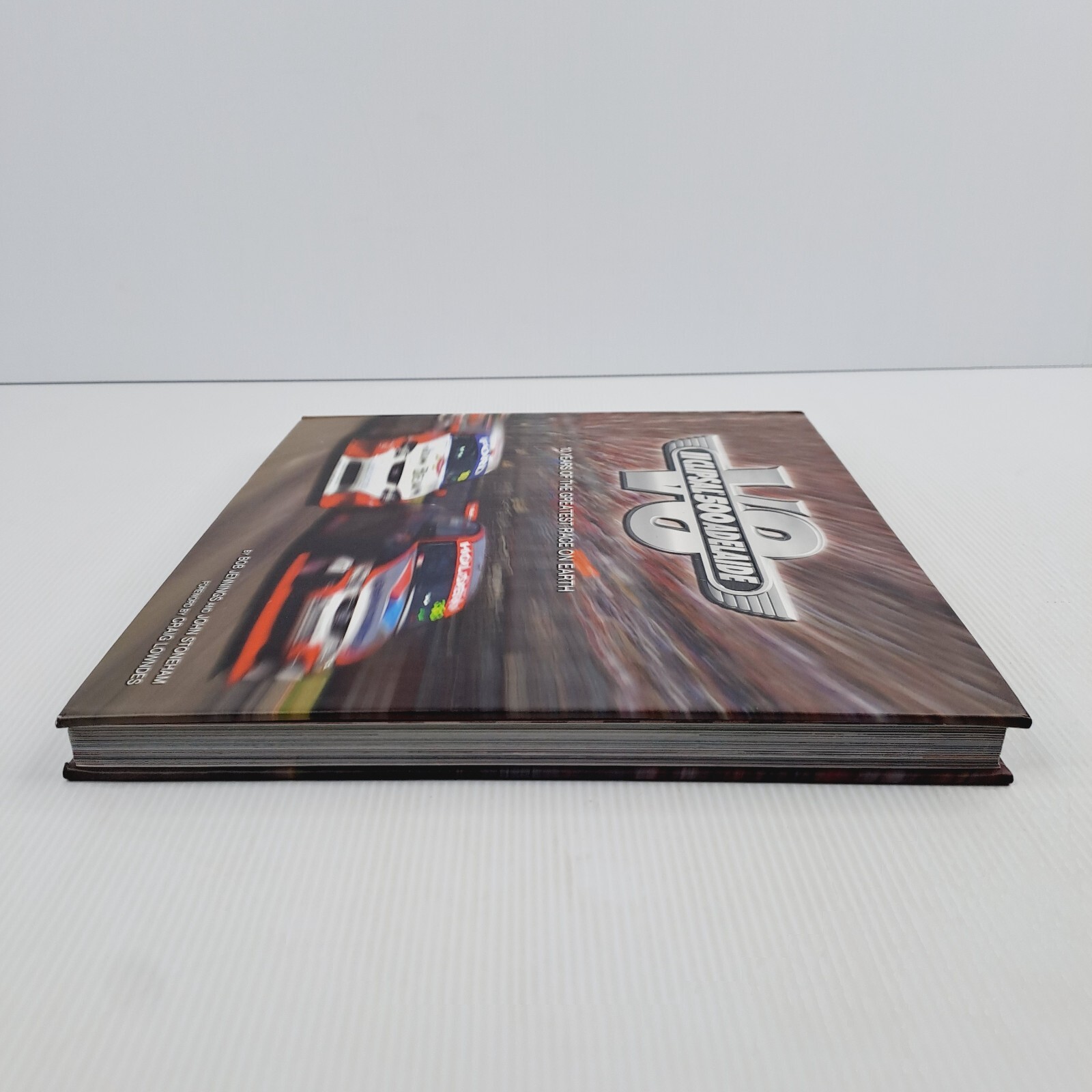 Clipsal 500 V8 Adelaide Book 10 Years of The Greatest Race on Earth Bob Jennings