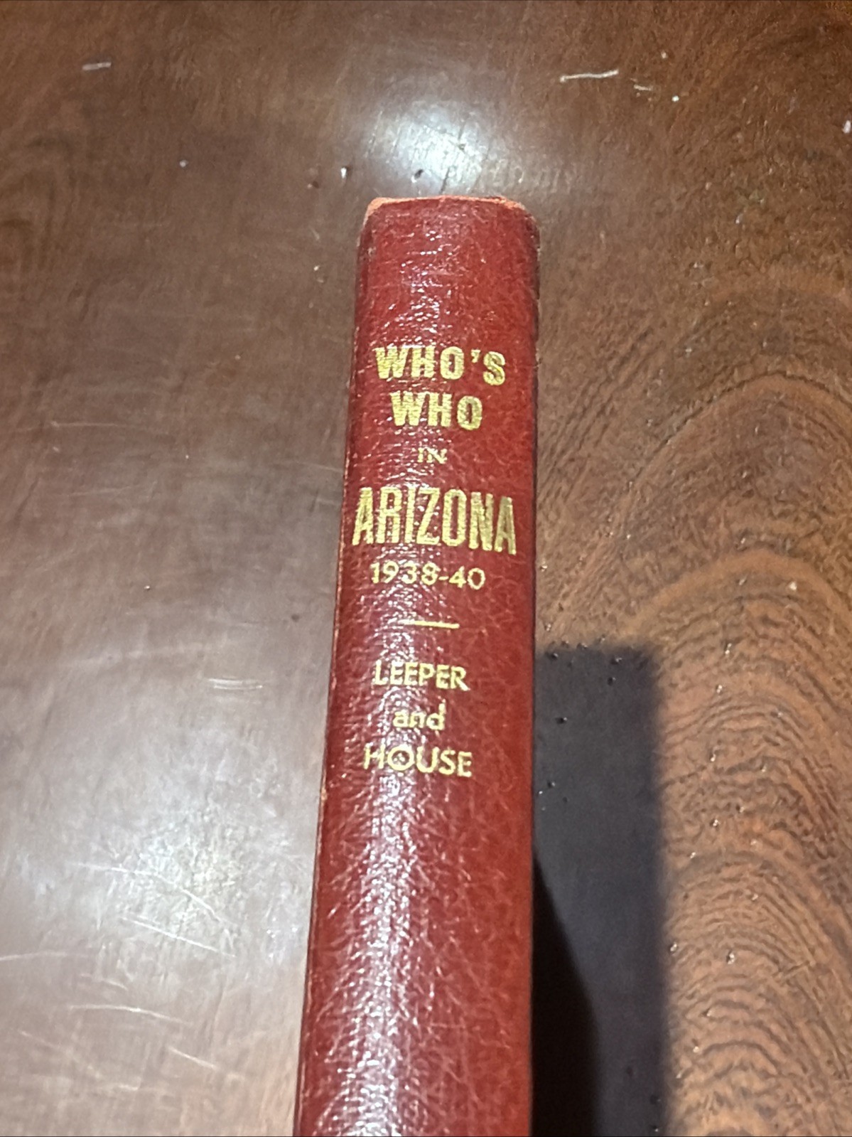 Who’s Who in Arizona, 1938-1940 HC Leeper & House B-4626