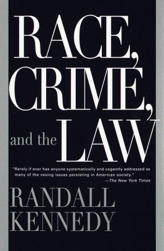 Race, Crime, and the Law Kennedy, Randall paperback Used – Good