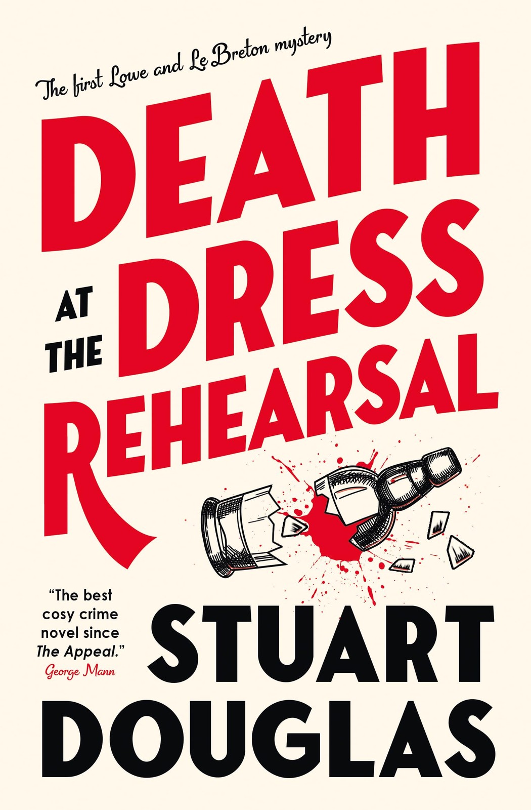 Death at the Dress Rehearsal: Lowe and Le Breton Mysteries, Douglas, Stuart, Goo