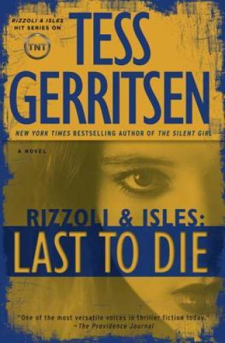 Last to Die: A Rizzoli & Isles Novel (Rizzoli & Isles Novels) – VERY GOOD