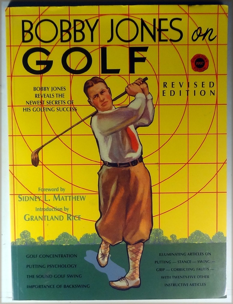 BOBBY JONES ON GOLF-REVISED EDITION, SLEEPING BEAR PRESS, 1997, 104 PGS PHOTOS