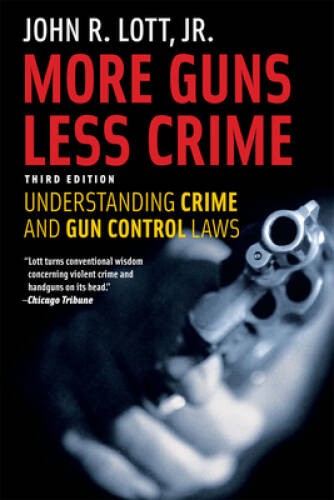 More Guns, Less Crime: Understanding Crime and Gun Control Laws, Thi – VERY GOOD