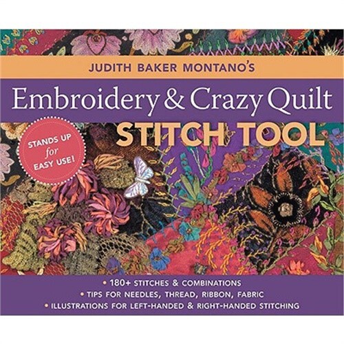 Judith Baker Montano’s Embroidery and Crazy Quilt Stitch Tool (Spiral Bound, Com