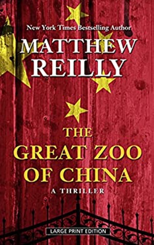 The Great Zoo of China : A Thriller Hardcover Matthew Reilly