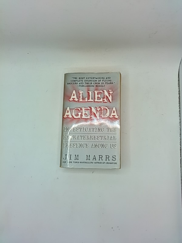 Alien Agenda: Investigating the Extraterrestrial Presence Among Us, Marrs, Jim,