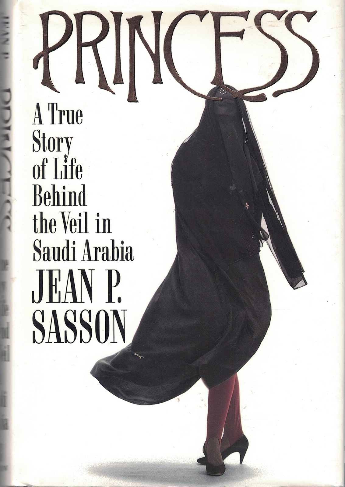 Princess: A True Story of Life Behind the Veil in Saudi Arabia
