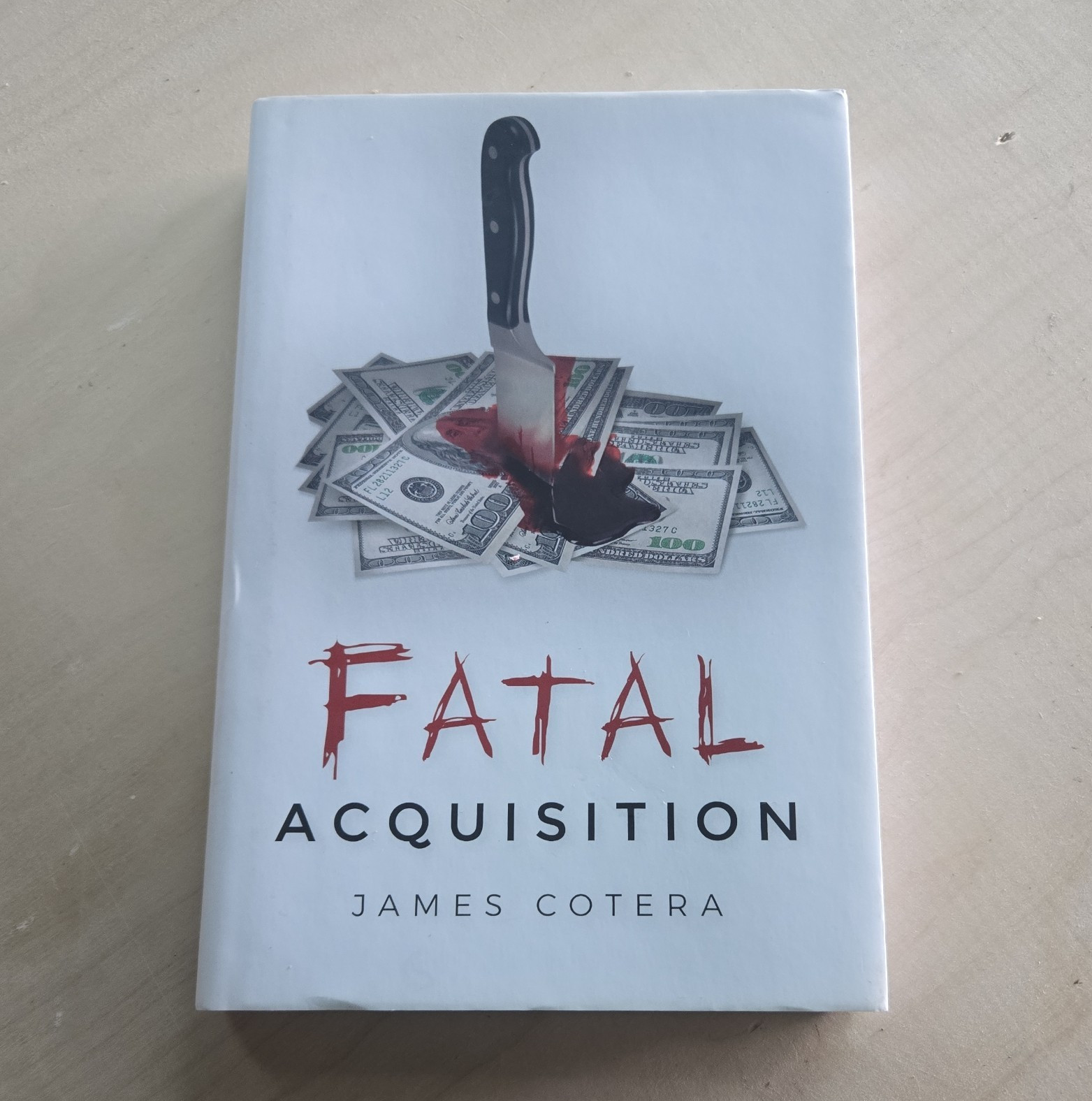 James Cotera Fatal Acquisition Hardcover First/1st Edition Signed