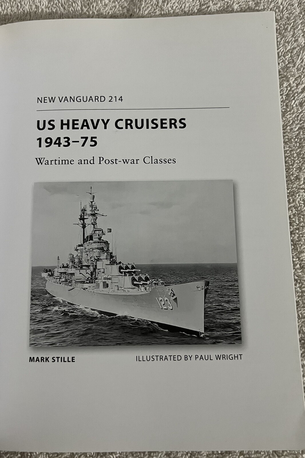 New Vanguard Ser.: US Heavy Cruisers 1943-75 : Wartime and Post-War Classes…