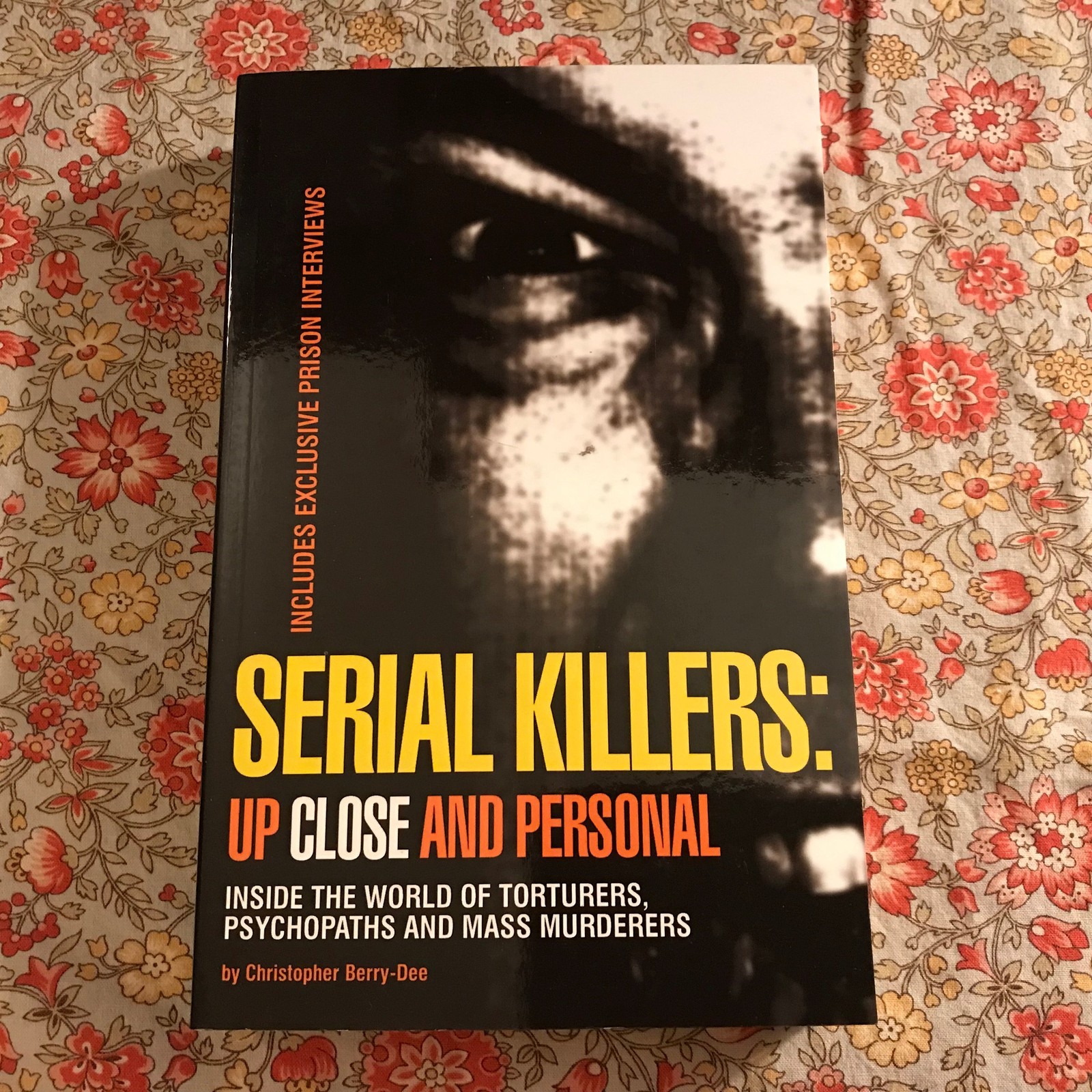 Serial Killers: Up Close and Personal