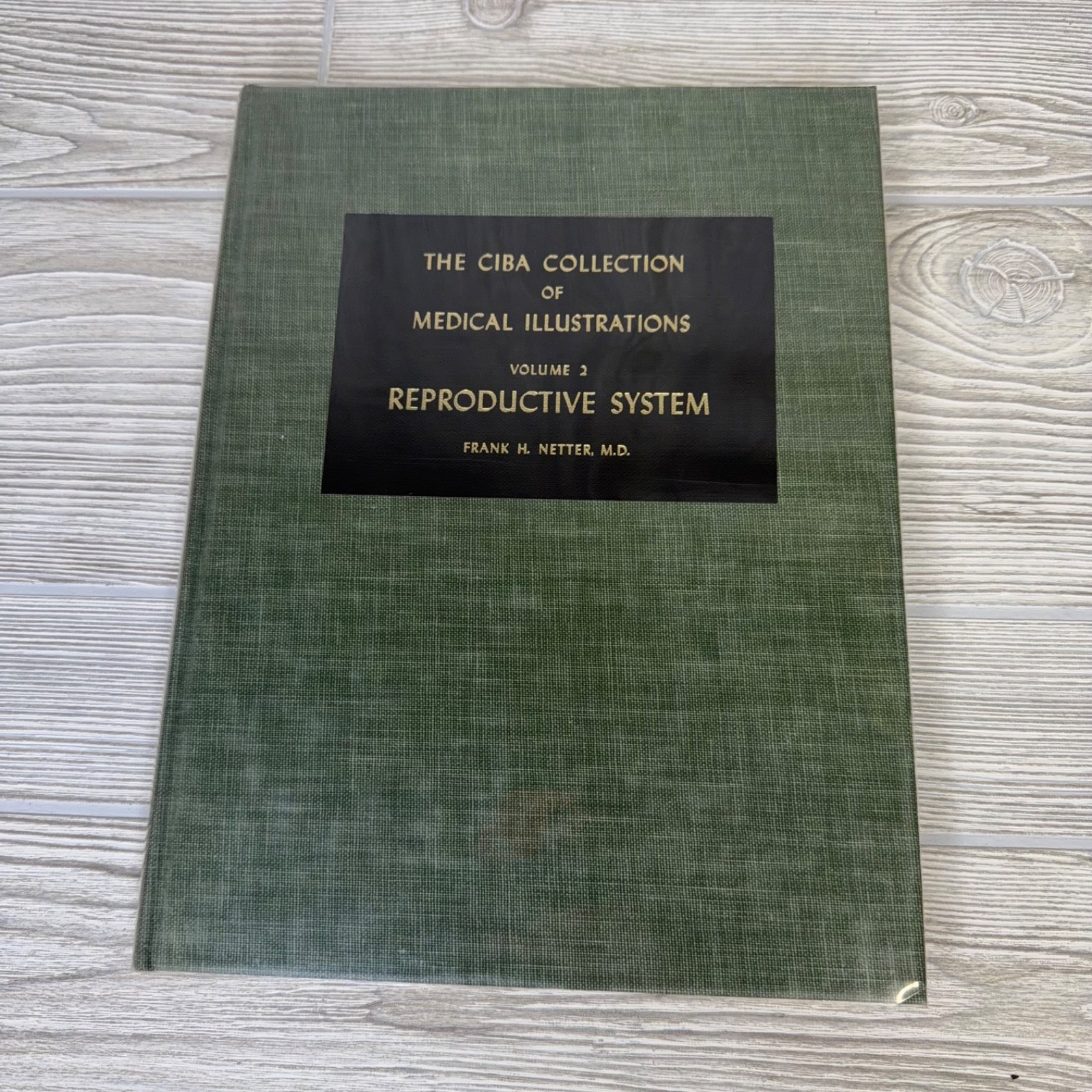 The CIBA Collection Of Medical Illustrations Vol 2 Reproductive System Netter