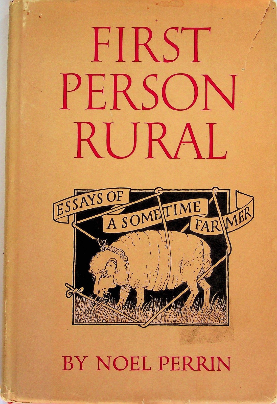 First Person Rural: Essays of a Sometime Farmer