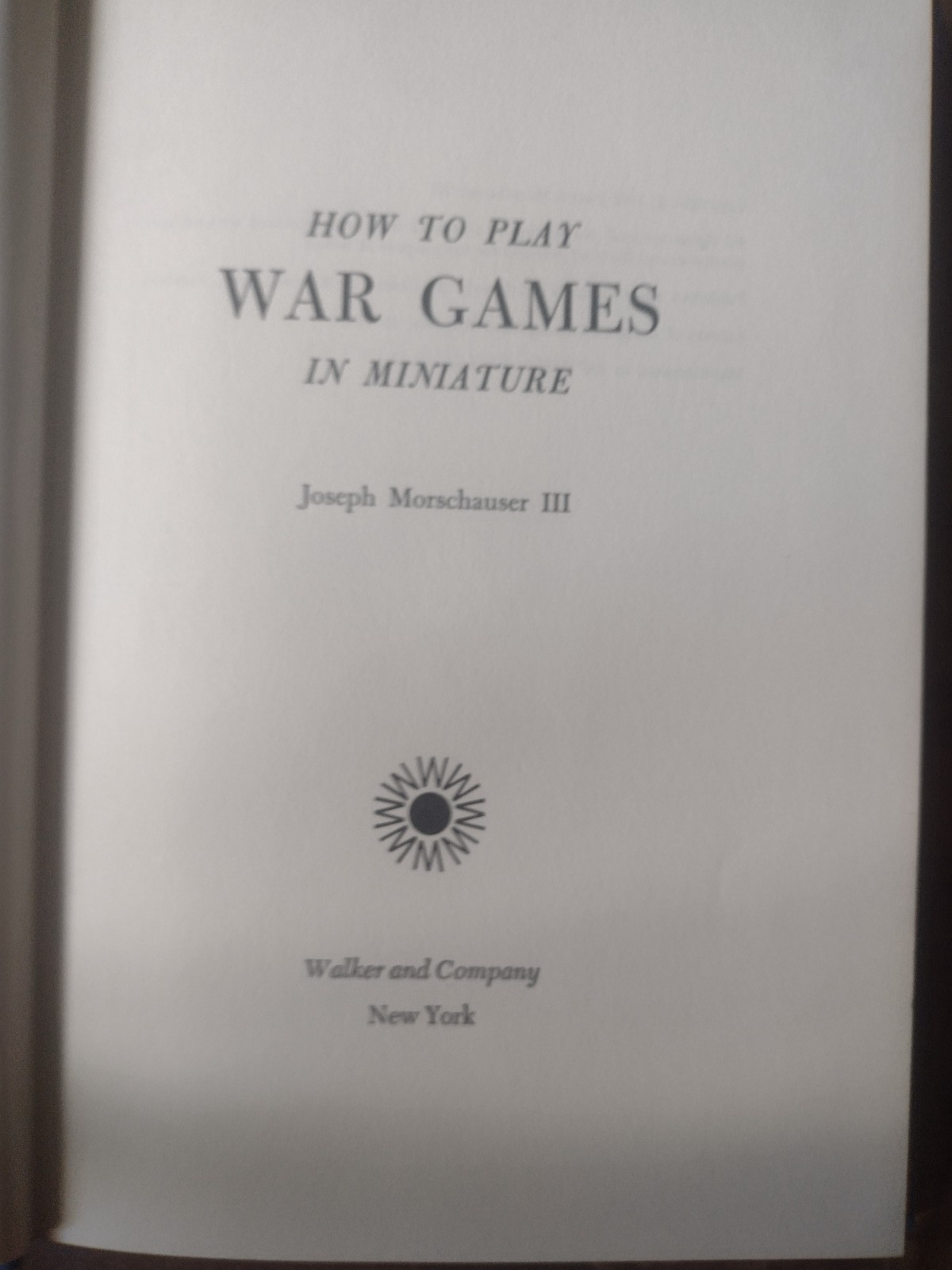 How to Play War Games in Miniature by Joseph Morschauser III vintage hardback