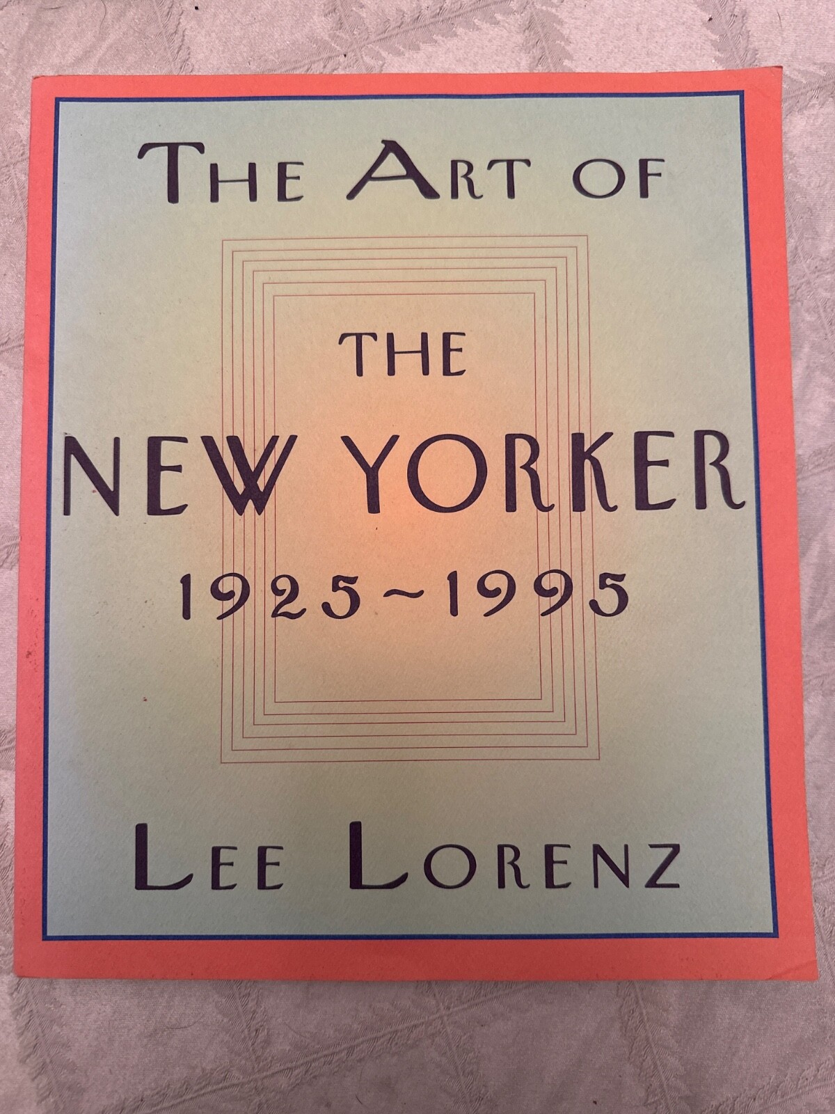 The Art of the New Yorker: 1925-1995 – Hardcover By Lorenz, Lee – ACCEPTABLE