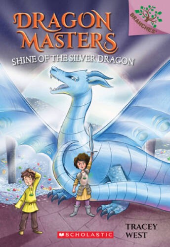 Shine of the Silver Dragon: A Branches Book (Dragon Masters #11) – GOOD
