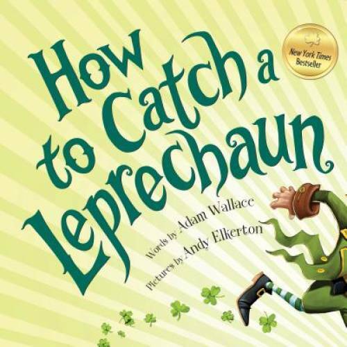 How to Catch a Leprechaun – Hardcover By Wallace, Adam – VERY GOOD