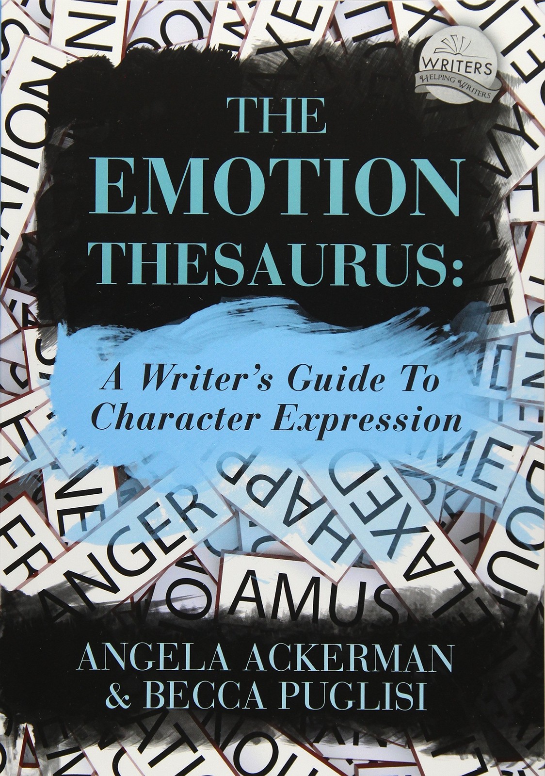 The Emotion Thesaurus: A Writer’s Guide to Character Expression