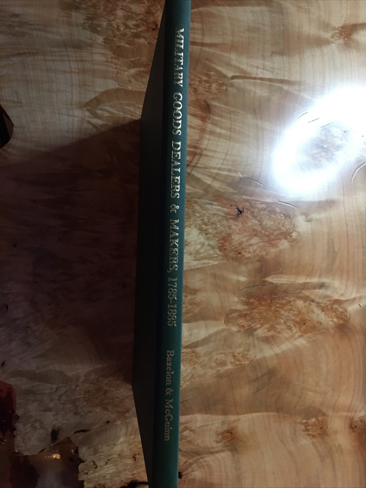 A Directory of American Military Goods Dealers & Makers 1785-1885 Bazelon Signed