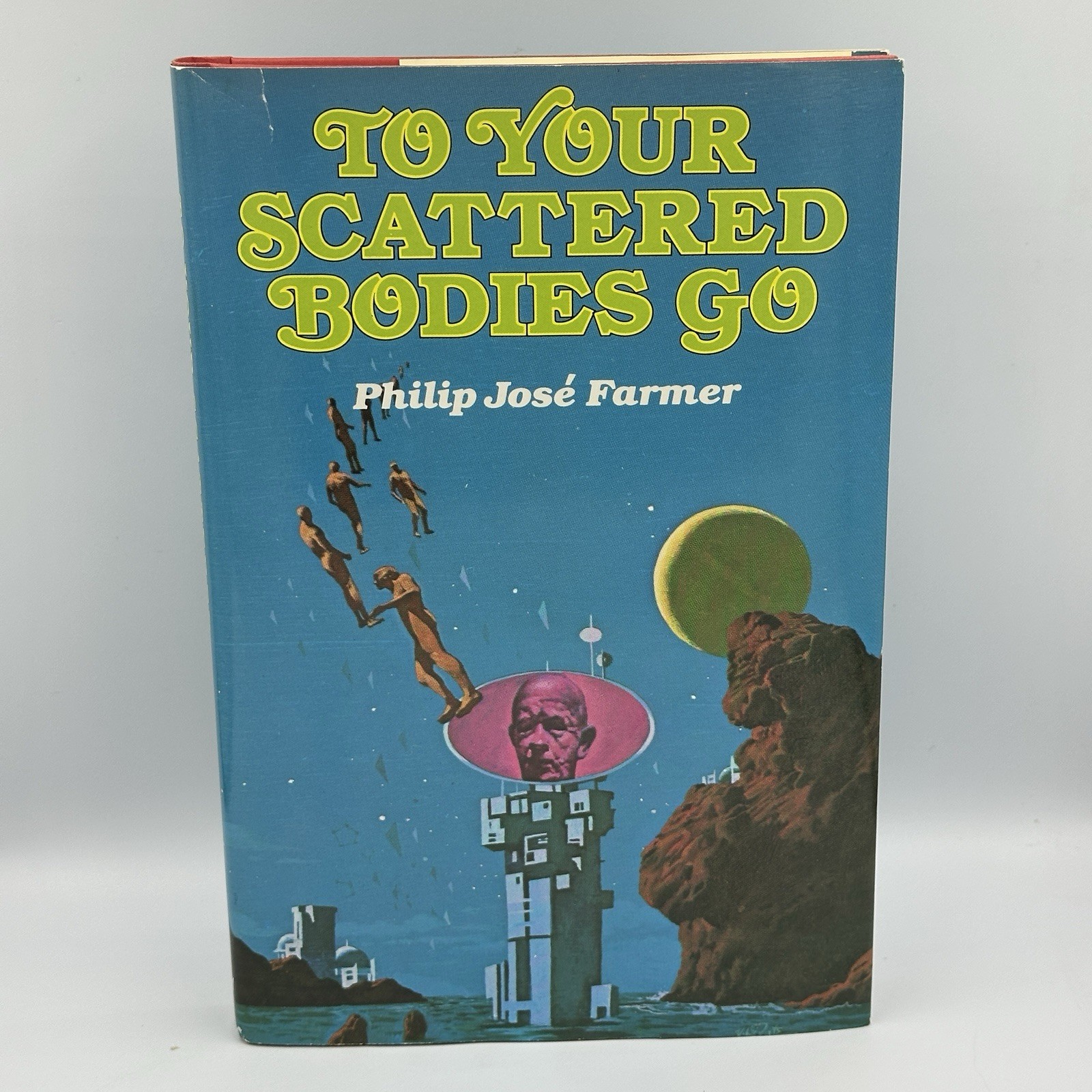To Your Scattered Bodies Go : Philip Jose Farmer HC/DJ 1971 VGC FREE US SHIPPING