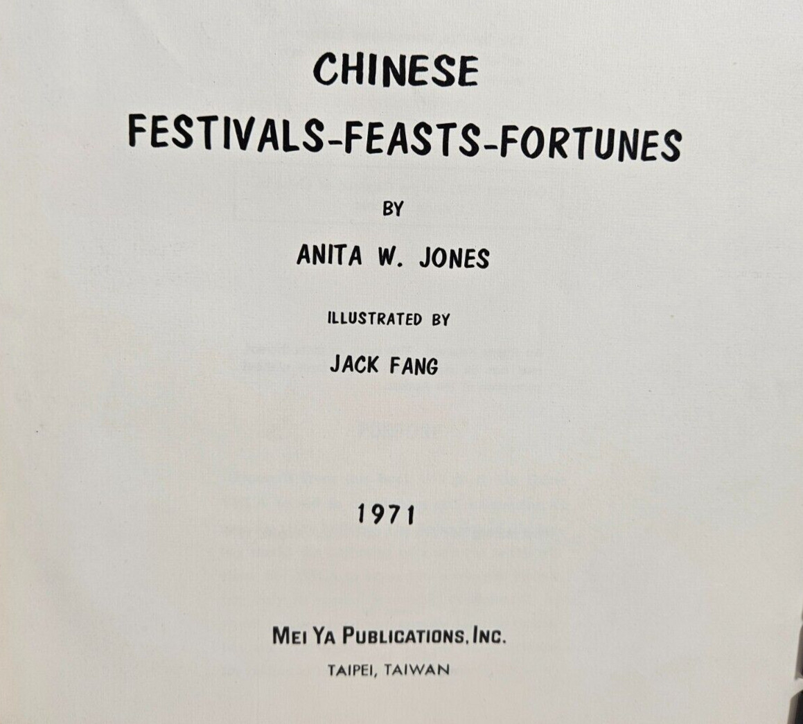 Chinese Festivals Feasts Fortunes by Anita W. Jones, 1971 Mei Ya Publications