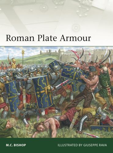 Roman Plate Armour, Paperback by Bishop, M. C.; Rava, Giuseppe (ILT), Brand N…