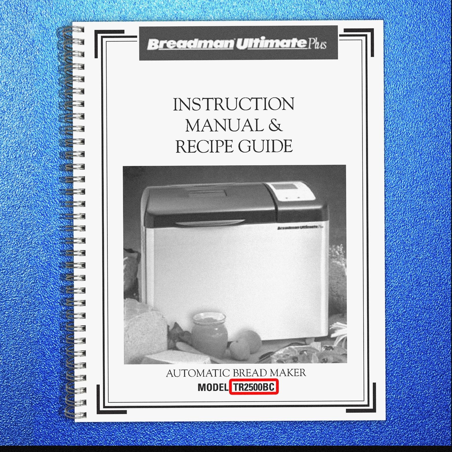 BREADMAN TR2500BC Instruction Manual and Recipes – COIL BOUND – TOUGH COVERING