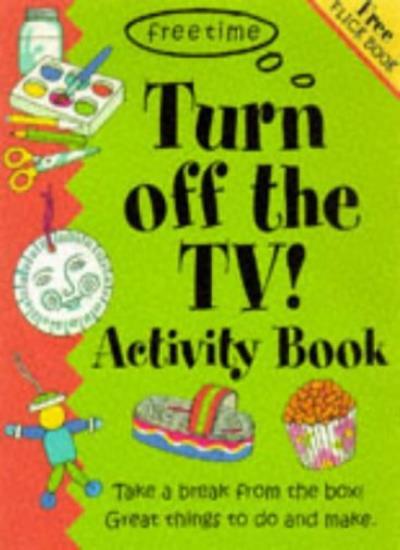 Turn Off the TV Activity Book (Free Time Series) By Clare Beaton