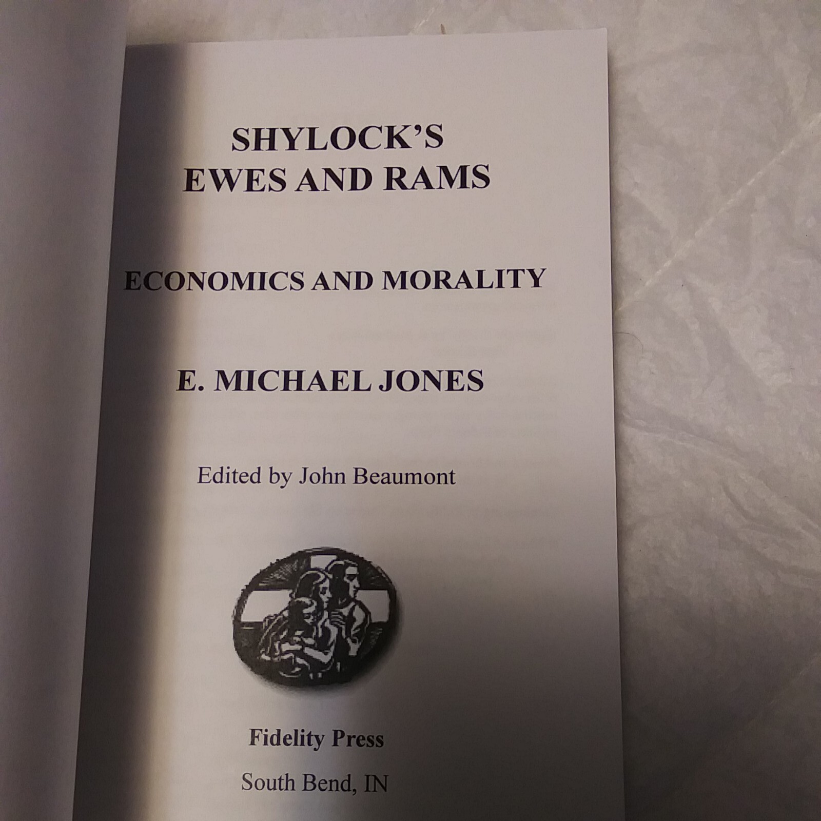 Shylock’s Ewes and Rams: Economics and Morality by E. Michael Jones PB