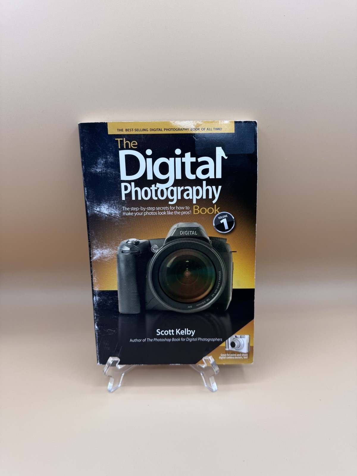 The Digital Photography Book Volume 1 by Scott Kelby