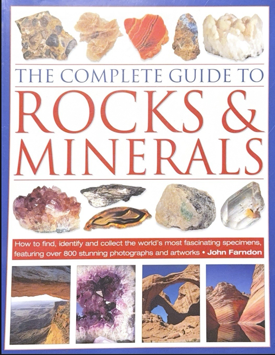 Complete Guide to Rocks and Minerals by John Farndon (2007, Hardcover)