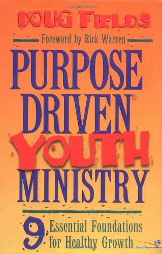 Purpose-Driven® Youth Ministry by Doug Fields