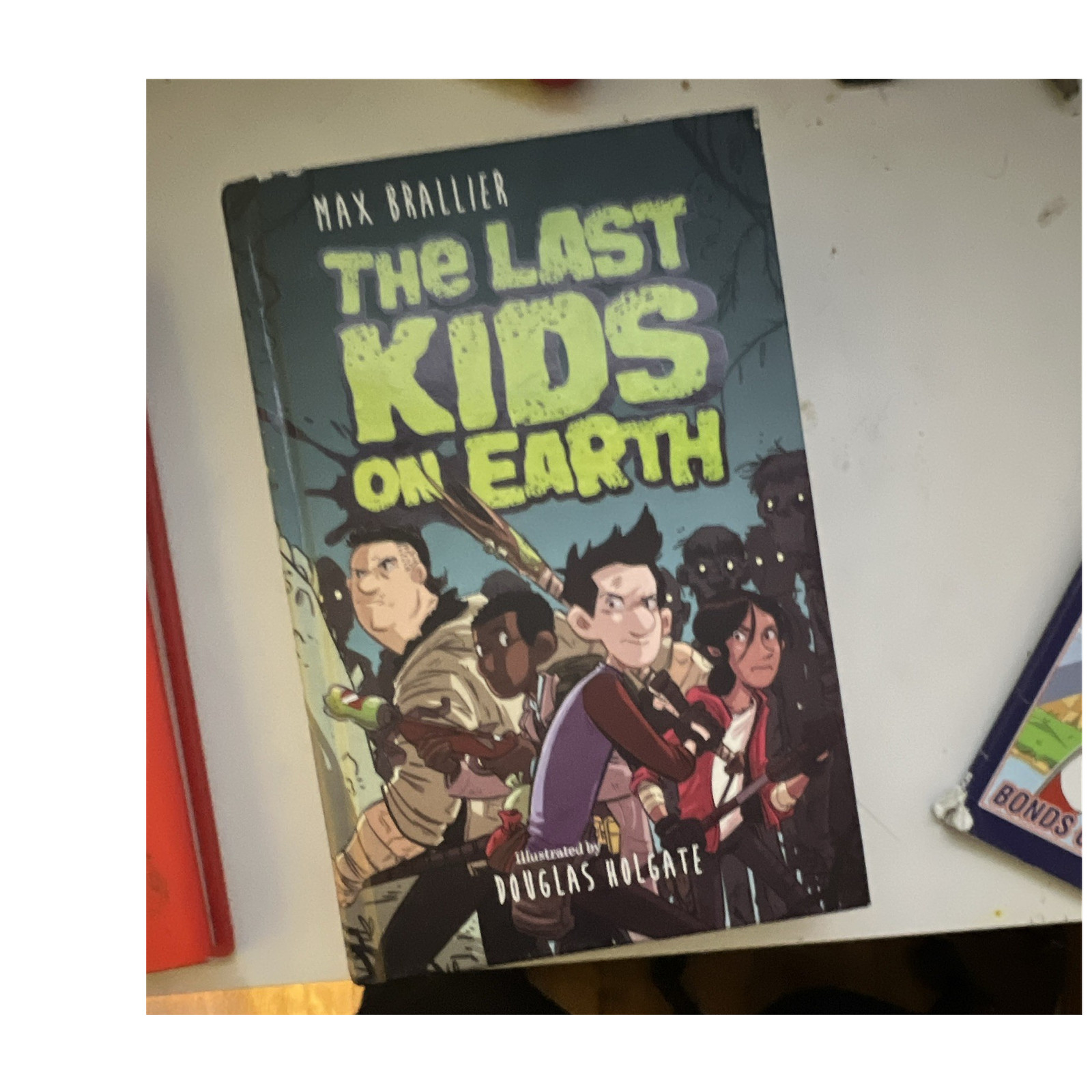 The Last Kids on Earth by Max Brallier Hardcover Adventure Illustrated Novel