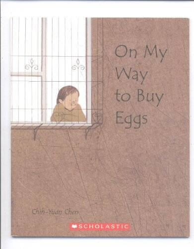 On My Way to Buy Eggs – Paperback By CHIH-YUAN CHEN – VERY GOOD