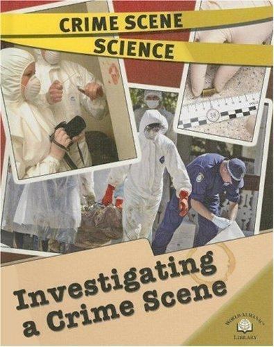 Investigating a Crime Scene (Crime Scene Science) by Lorraine Jean Hopping