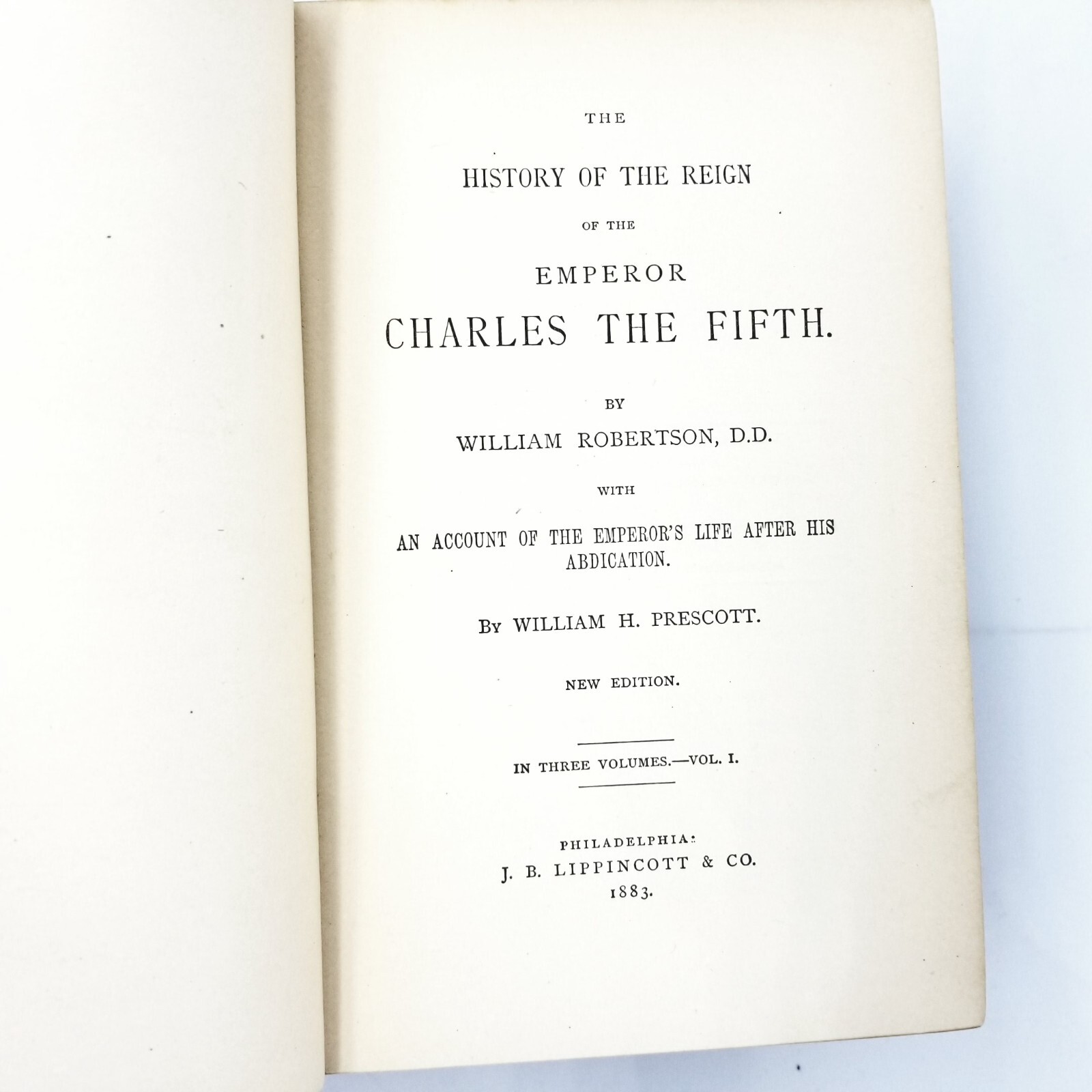 Charles the Fifth by William Robertson Volumes 1 – 3 – 1883 Edition