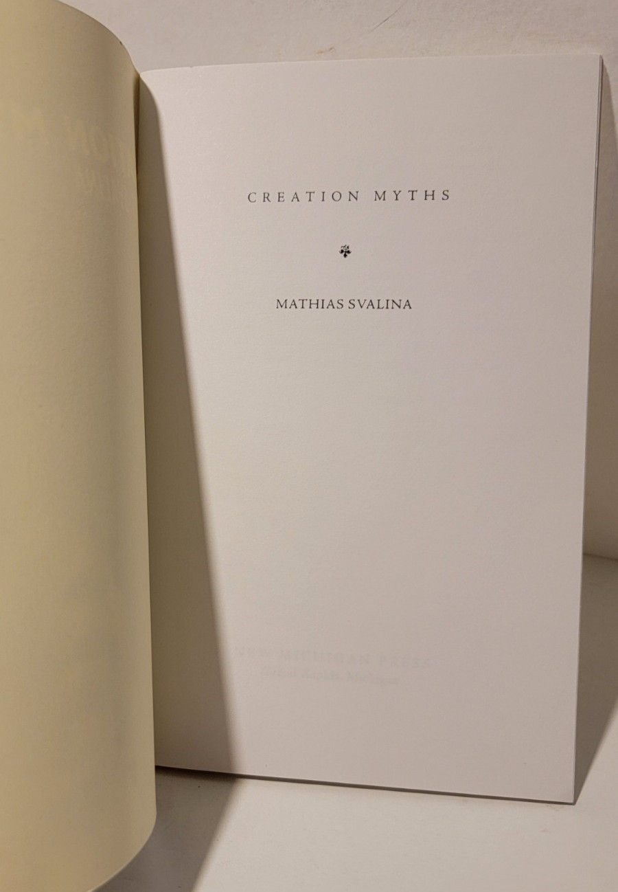 CREATION MYTHS: Mathias Svalina 1st Print/Like New/OOP/Rare (see photos:)