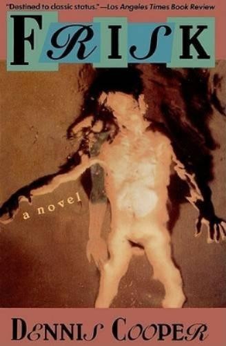 Dennis Cooper Frisk (Paperback)