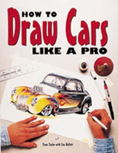 How to Draw Cars Like a Pro by Taylor, Thom